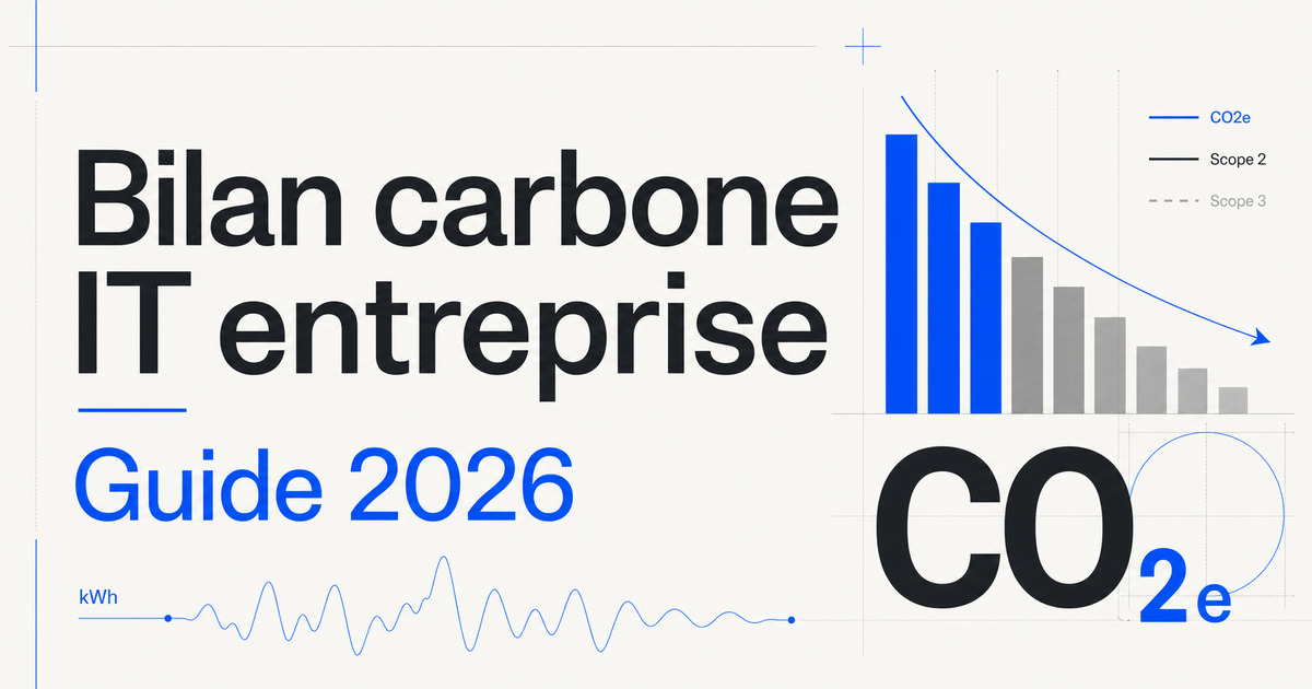 Bilan carbone IT entreprise — guide 2026